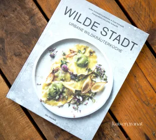 Das Kochbuch Wilde Stadt von Anne Schmidt-Luchmann und Paul Schmidt