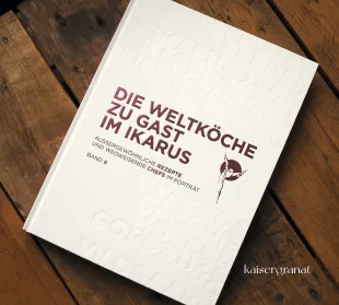 Das Kochbuch Die Weltköche zu Gast im Ikarus Band 9