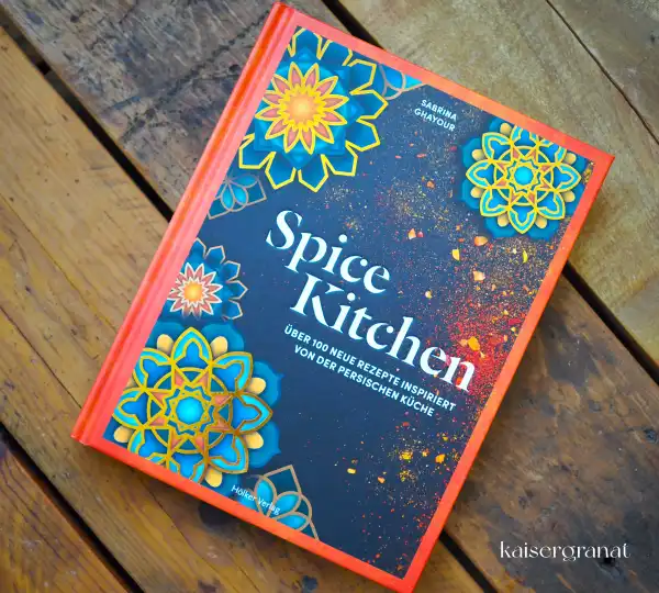 Das Kochbuch Spice Kitchen von Sabrina Ghayour Das Kochbuch Spice Kitchen von Sabrina Ghayour