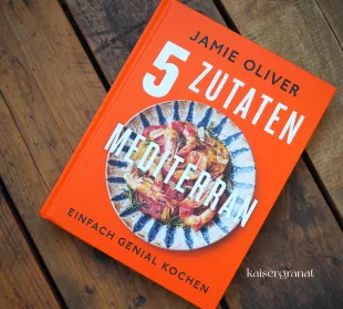 Das Kochbuch 5 Zutaten mediterran von Jamie Oliver
