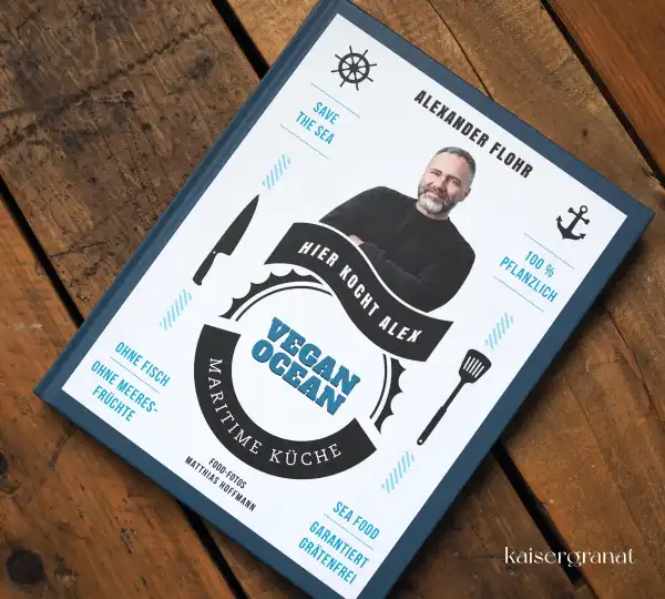 Das Kochbuch Vegan Ocean von Alexander Flohr Das Kochbuch Vegan Ocean von Alexander Flohr