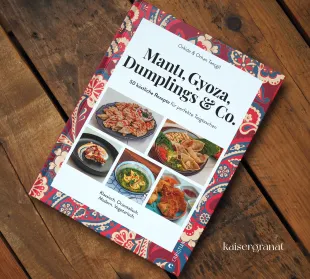 Das Kochbuch Manti, Gyoza, Dumplings und Co von Orkide Tanzgil und Orhan Tanzgil