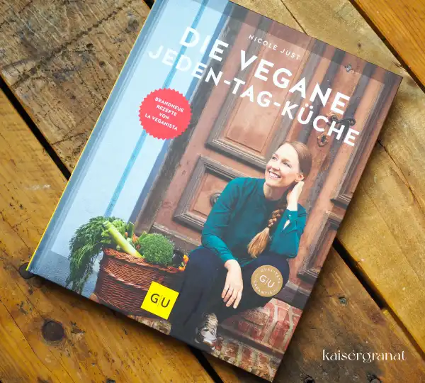 Nicole-Just-Kochbuch-Die-vegane-jeden-Tag-Küche-Cover Nicole-Just-Kochbuch-Die-vegane-jeden-Tag-Küche-Cover