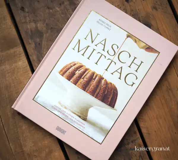 Das Backbuch Naschmittag von Agnes Prus, Yelda Yilmaz Das Backbuch Naschmittag von Agnes Prus, Yelda Yilmaz