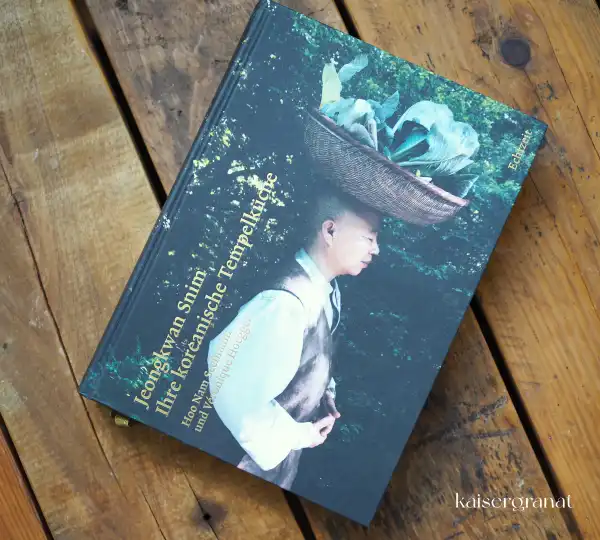 Das Kochbuch Jeongkwan Snim von Hoo Nam Seelmann und Véronique Hoegger