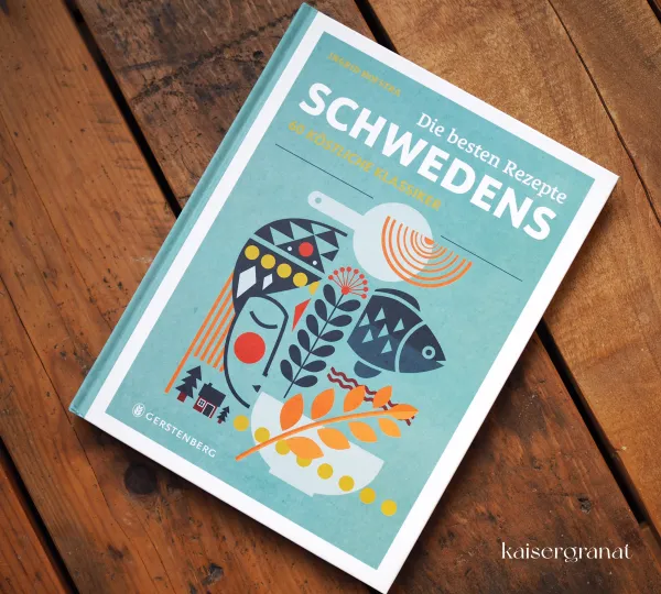 Das Kochbuch Die besten Rezepte Schwedens von Ingrid Hofstra Das Kochbuch Die besten Rezepte Schwedens von Ingrid Hofstra