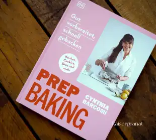 Das Backbuch Prep Baking von Cynthia Barcomi
