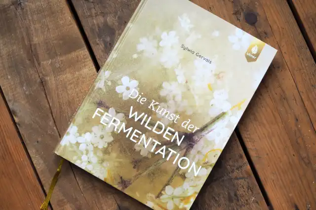 Die Kunst der wilden Fermentation