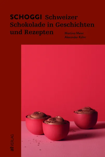 Das Buch Schoggi der Schweizer Schokoladen und Rezepte von Martina Meier und Alexander Kühn