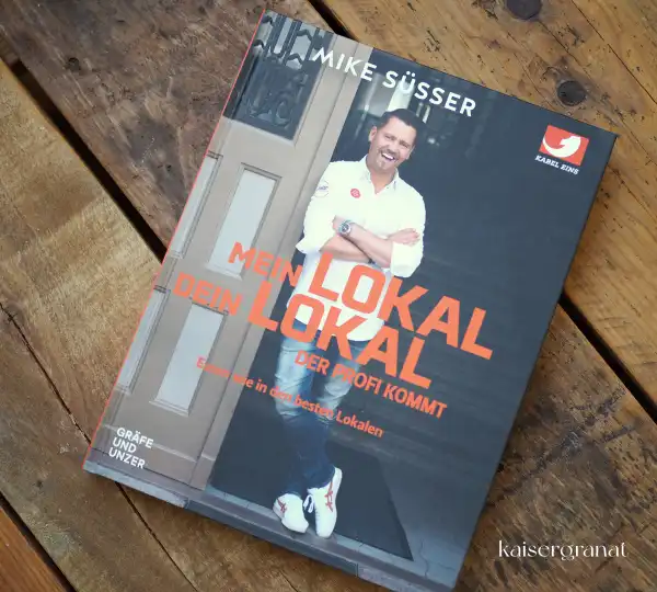 Mein Lokal dein Lokal Kochbuch Mike Süsser