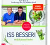 Das Kochbuch Iss besser von Tarik Rose und dem Ernährungs Doc Doktor Matthias Riedl