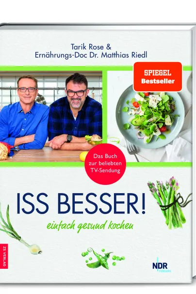 Das Kochbuch Iss besser von Tarik Rose und dem Ernährungs Doc Doktor Matthias Riedl