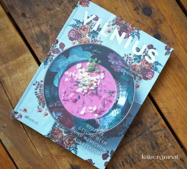 Das Kochbuch Vilnius von Denise Snieguole Wachter Das Kochbuch Vilnius von Denise Snieguole Wachter