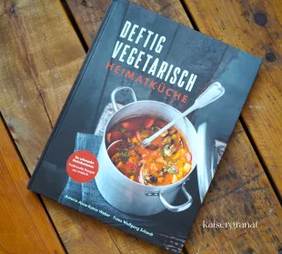 Das Kochbuch Deftig vegetarisch Heimatküche von Anne-Katrin Weber