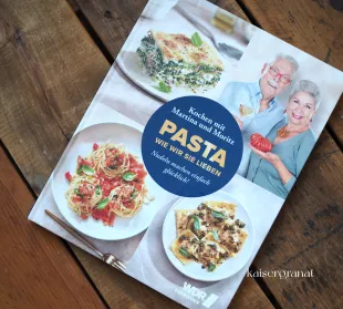 Das Kochbuch Pasta wir wie sie lieben von Martina Meuth und Bernd Neuner-Duttenhofer