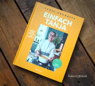 Das Kochbuch Einfach Tanja von Tanja Grandits