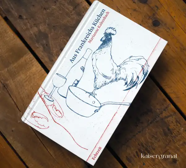 Aus-Frankreichs-Küchen-Kochbuch-Rezepte