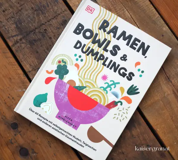 Das Kochbuch Ramen, Bowls und Dumplings von Pippa Middlehurst