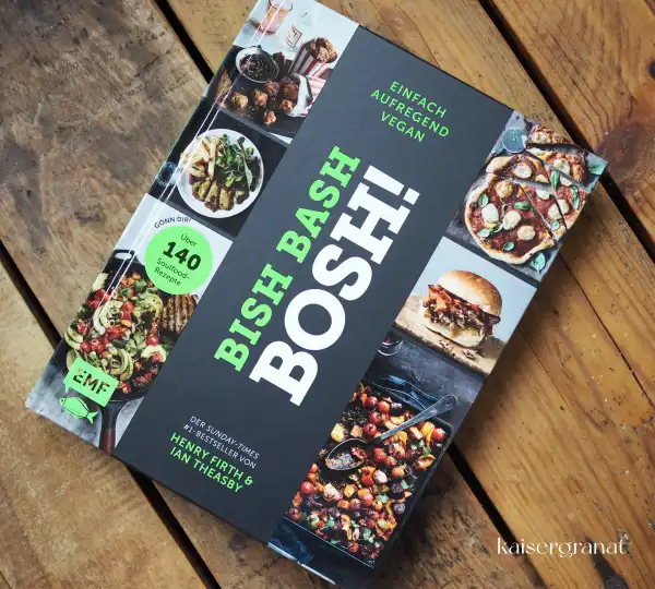Bish Bash Bosh veganes Kochbuch