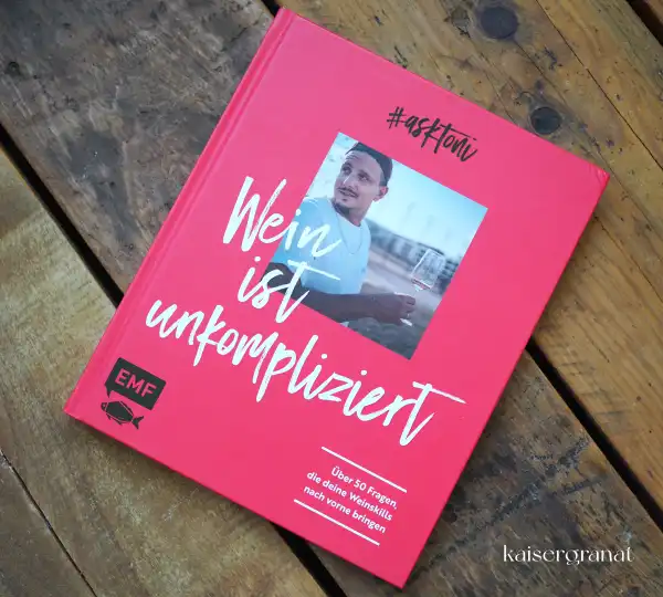 Das Buch Wein ist unkompliziert von Toni Askitis