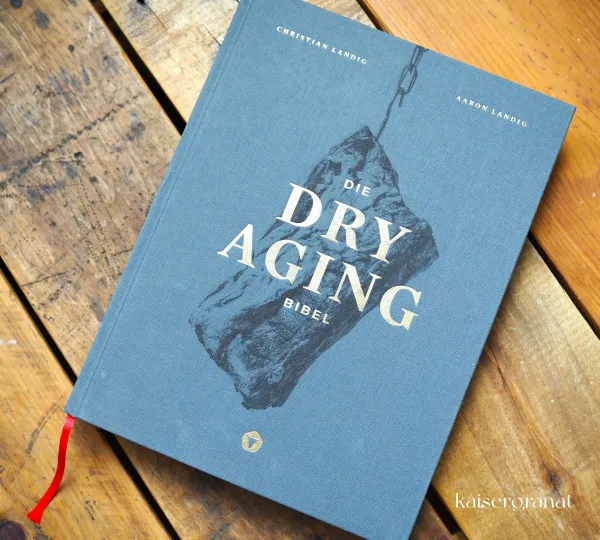 Das Kochbuch Dryaging Bibel von Christian Landig, Aaron Landig, und Peter Wagner Das Kochbuch Dryaging Bibel von Christian Landig, Aaron Landig, und Peter Wagner