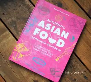 Das Kochbuch Authentic Asian Food von Simi Leistner und Stefan Leistner