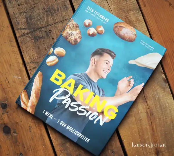 Das Backbuch Baking Passion von Sven Teichmann