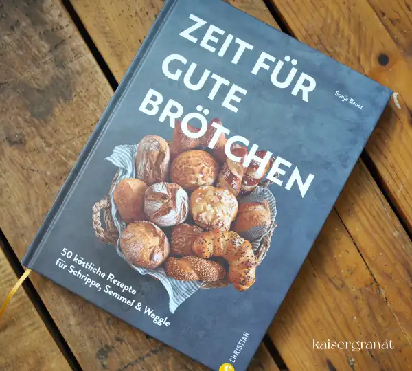 Das Backbuch Zeit für gute Brötchen von Sonja Bauer