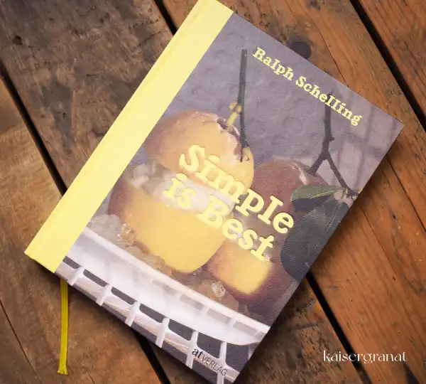Das Kochbuch Simple is best von Ralph Schelling