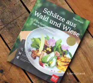 Das Kochbuch Schätze aus Wald und Wiese von Tanja Major