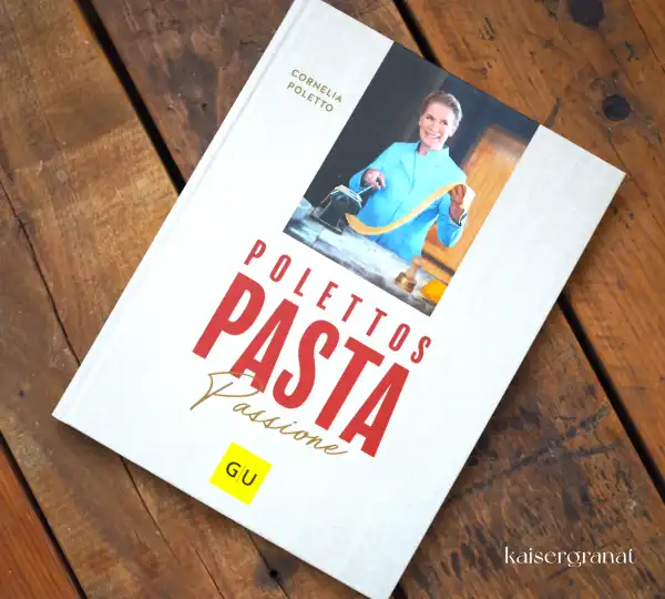 Das Kochbuch Polettos Pasta Passione von Cornelia Poletto
