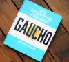 Gaucho. Das Argentinien-Kochbuch