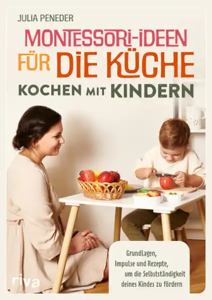 Montessori-Ideen für die Küche – Kochen mit Kindern